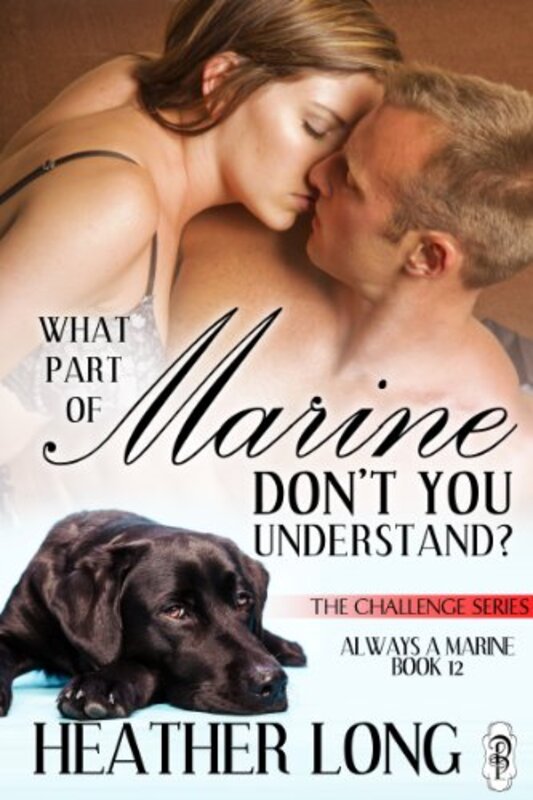 Book cover for "What Part of Marine Don't You Understand?" by Heather Long