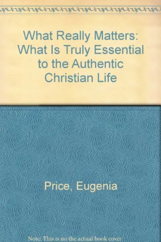 Book cover for "What Really Matters" by Eugenia Price