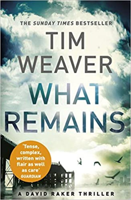 Book cover for "What Remains" by Tim Weaver