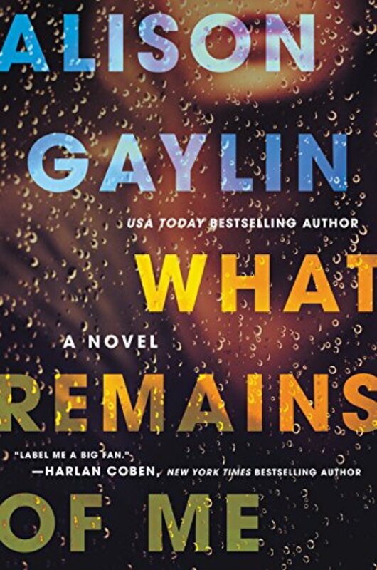 Book cover for "What Remains of Me" by Alison Gaylin