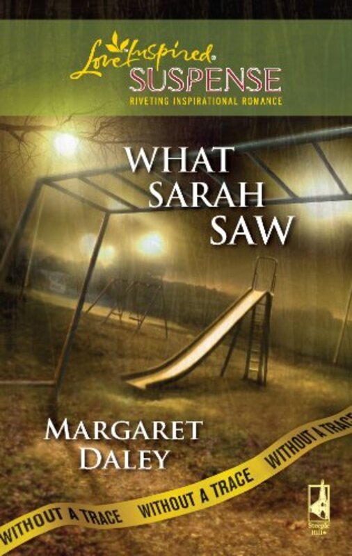 Book cover for "What Sarah Saw" by Margaret Daley