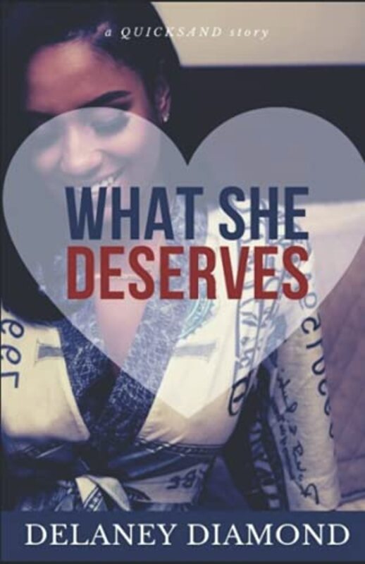Book cover for "What She Deserves" by Delaney Diamond
