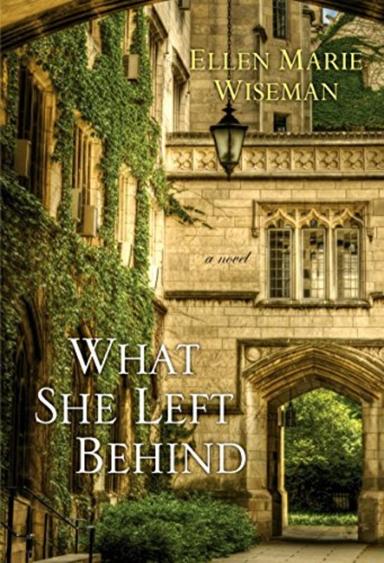 Book cover for "What She Left Behind" by Ellen Marie Wiseman