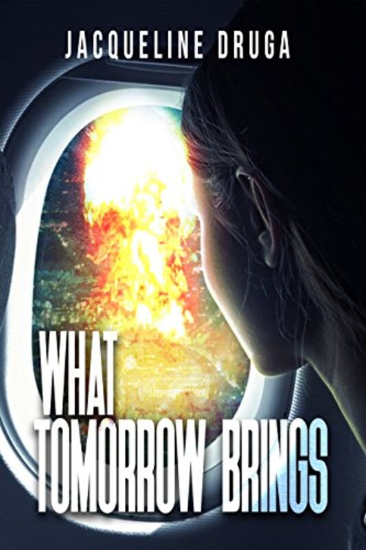 Book cover for "What Tomorrow Brings" by Jacqueline Druga