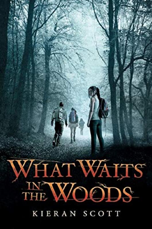 Book cover for "What Waits in the Woods" by Kieran Scott