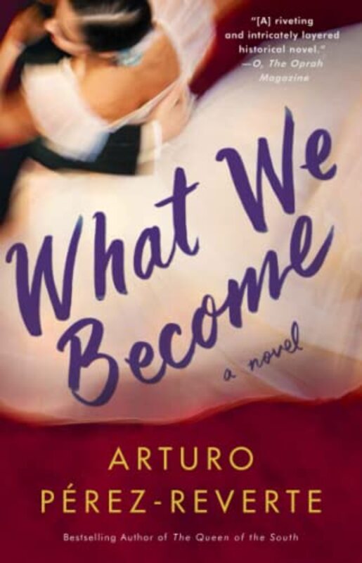 Book cover for "What We Become" by Arturo Perez Reverte