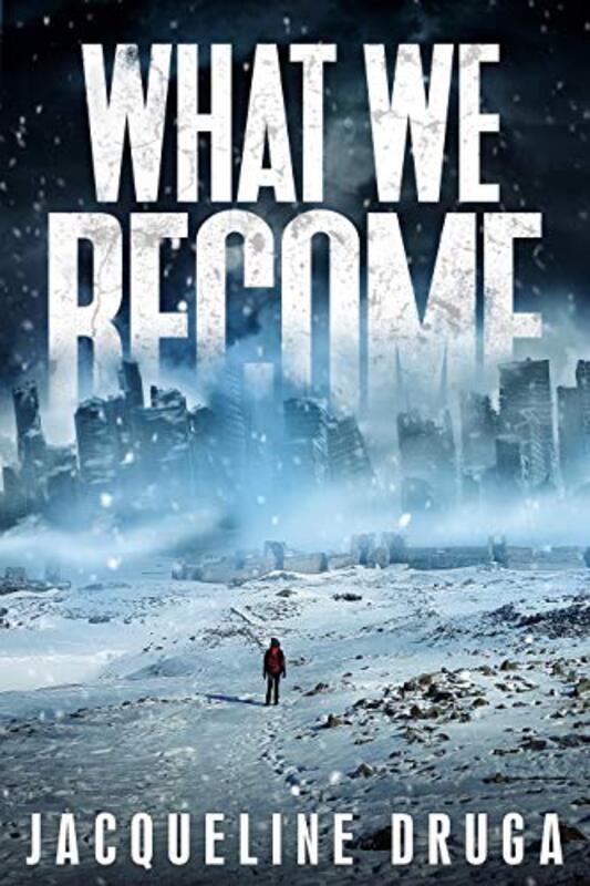 Book cover for "What We Become" by Jacqueline Druga