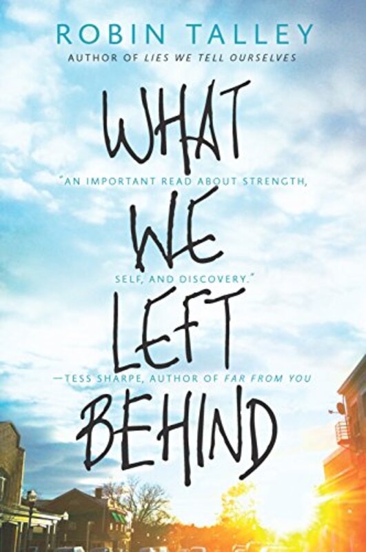 Book cover for "What We Left Behind" by Robin Talley