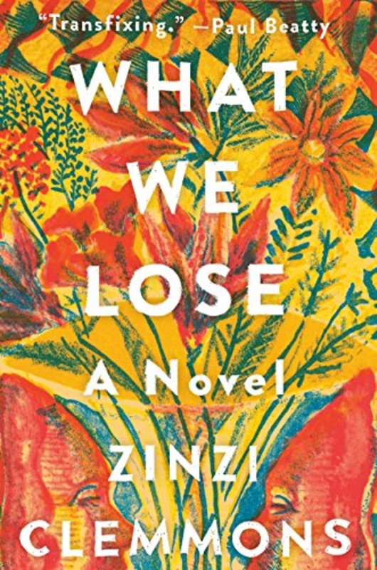 Book cover for "What We Lose" by Zinzi Clemmons