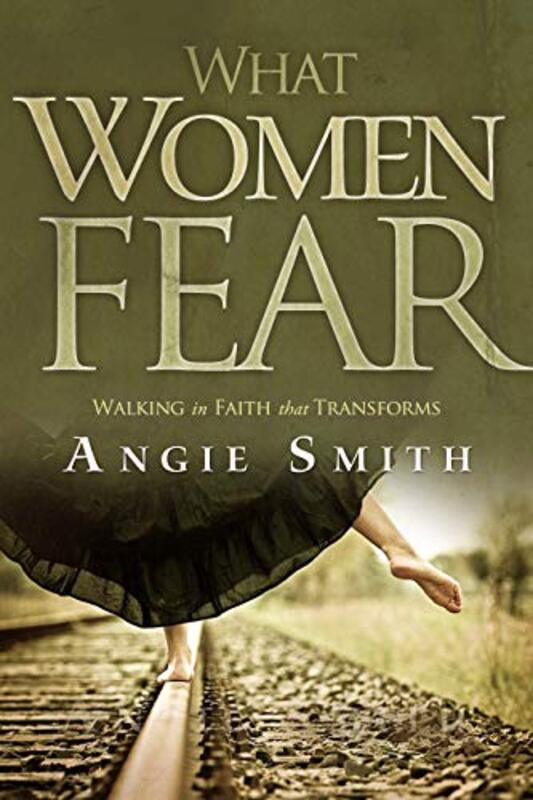Book cover for "What Women Fear" by Angie Smith