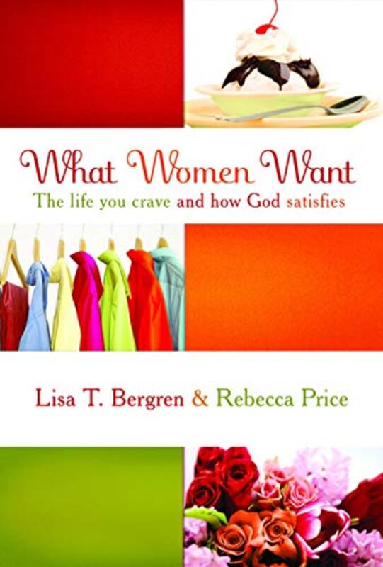 Book cover for "What Women Want" by Lisa T Bergren