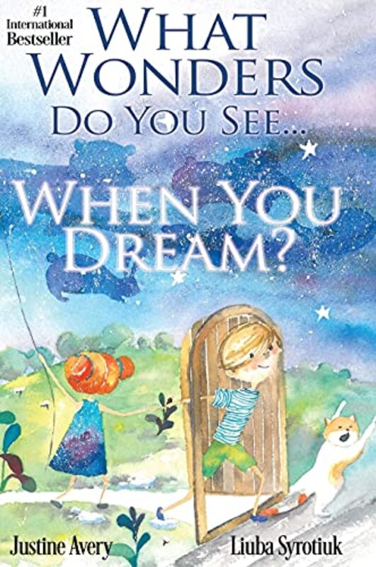 Book cover for "What Wonders Do You See... When You Dream?" by Justine Avery