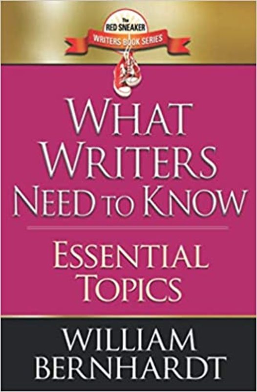 Book cover for "What Writers Need to Know" by William Bernhardt