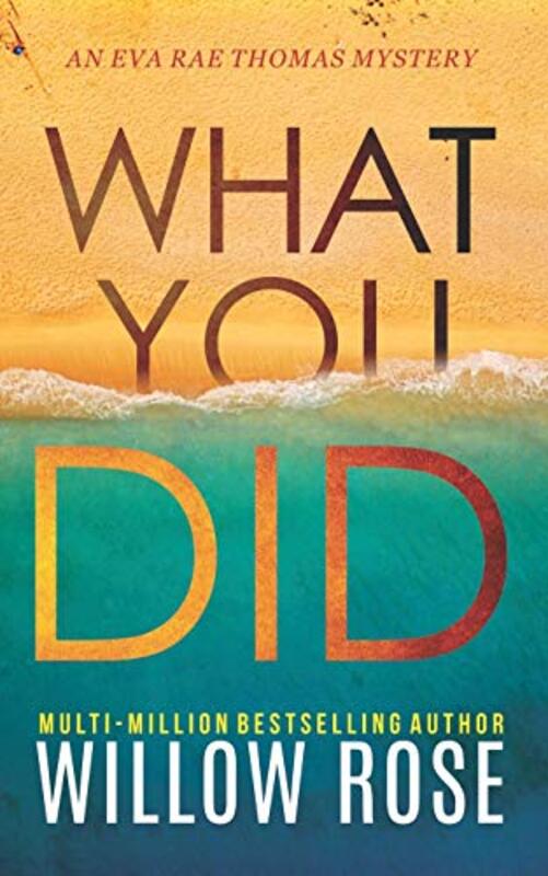 Book cover for "What You Did" by Willow Rose