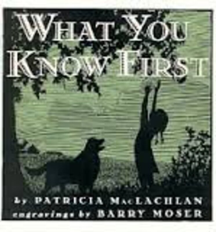 Book cover for "What You Know First" by Patricia MacLachlan