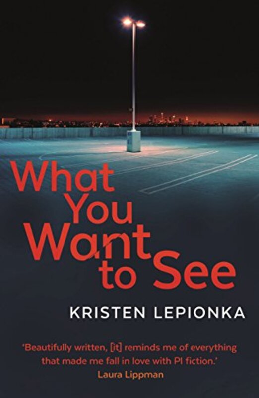 Book cover for "What You Want To See" by Kristen Lepionka