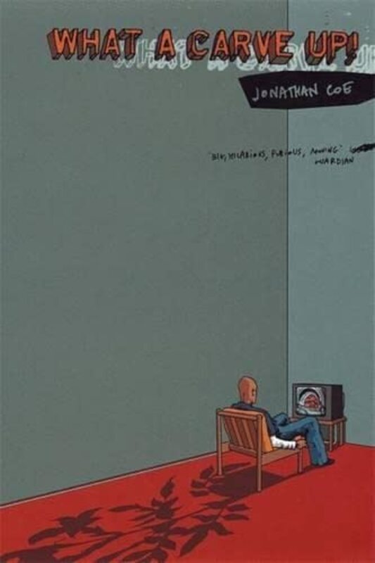 Book cover for "What a Carve Up!" by Jonathan Coe