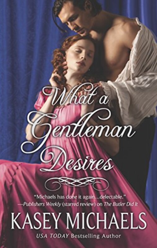 Book cover for "What a Gentleman Desires" by Kasey Michaels