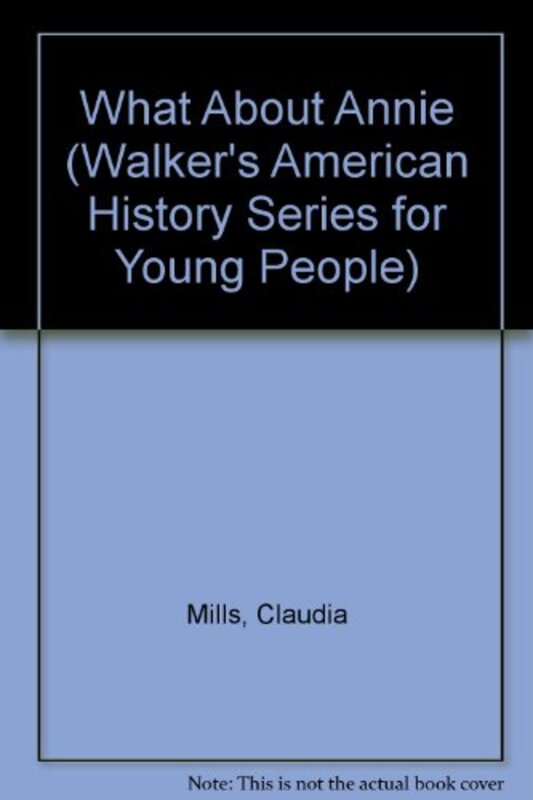 Book cover for "What about Annie?" by Claudia Mills