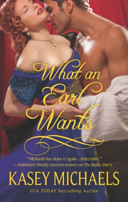 Book cover for "What an Earl Wants" by Kasey Michaels