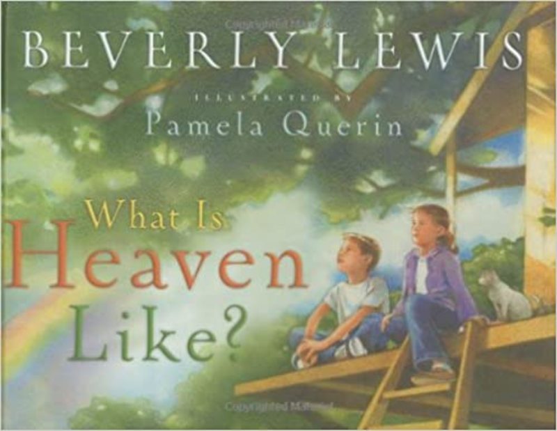 Book cover for "What is Heaven Like?" by Beverly Lewis