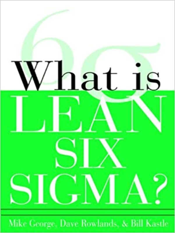 Book cover for "What is Lean Six Sigma?" by Michael L. George