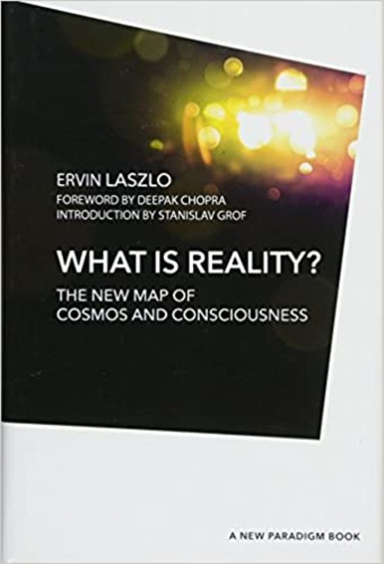 Book cover for "What is Reality?" by Ervin Laszlo Ph.D.