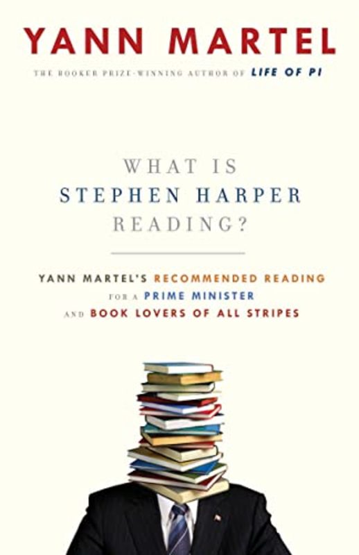 Book cover for "What is Stephen Harper Reading?" by Yann Martel