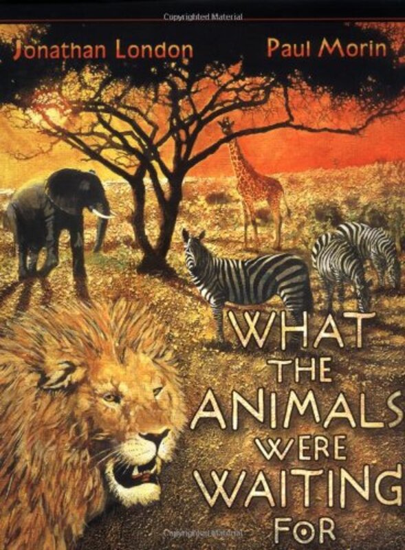 Book cover for "What the Animals Were Waiting For" by Jonathan London