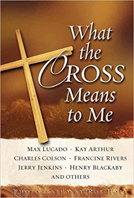 Book cover for "What the Cross Means to Me" by Max Lucado