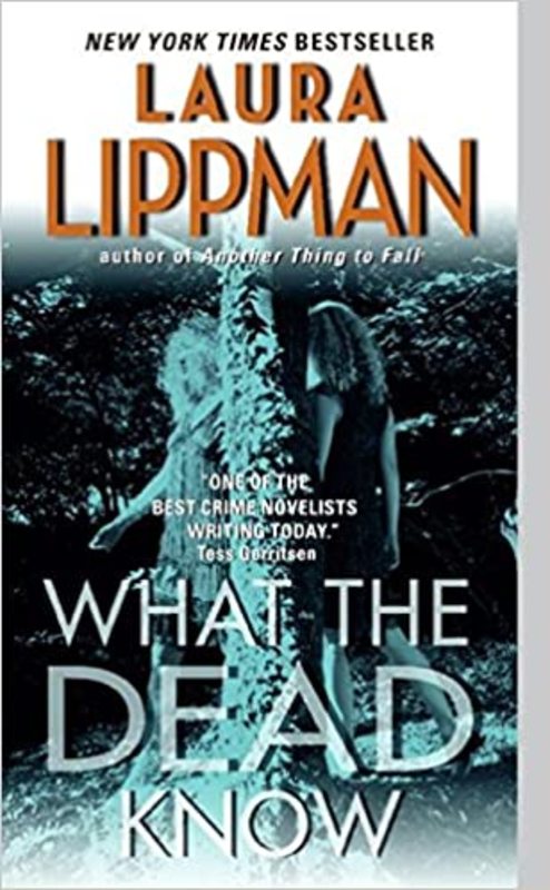 Book cover for "What the Dead Know" by Laura Lippman