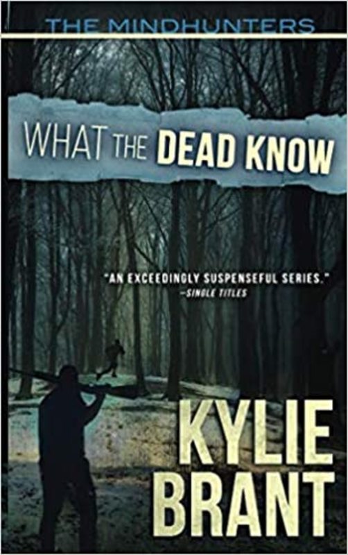 Book cover for "What the Dead Know" by Kylie Brant
