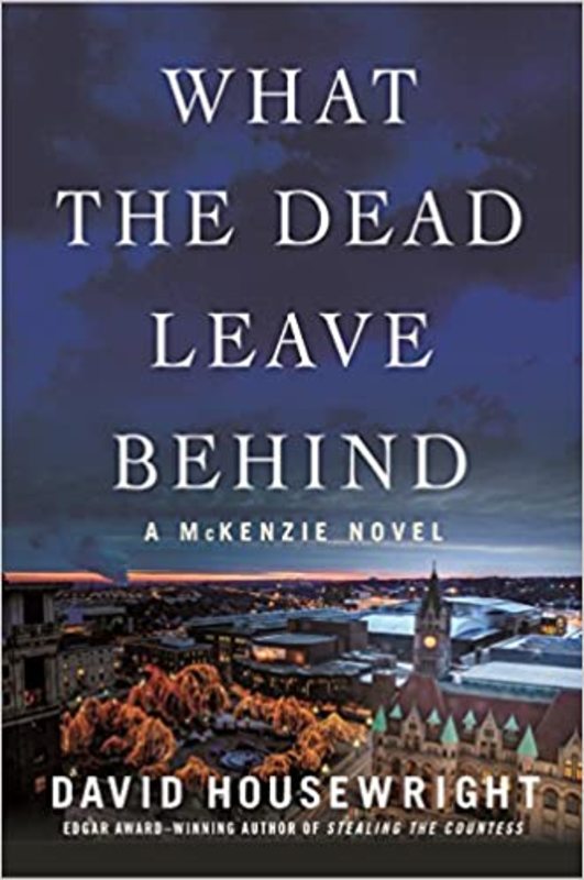 Book cover for "What the Dead Leave Behind" by David Housewright