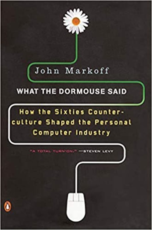 Book cover for "What the Dormouse Said" by John Markoff