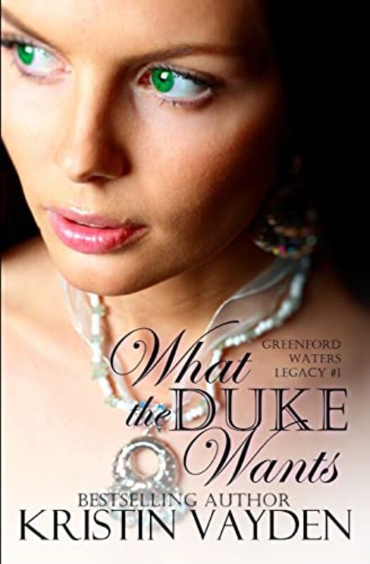 Book cover for "What the Duke Wants" by Kristin Vayden
