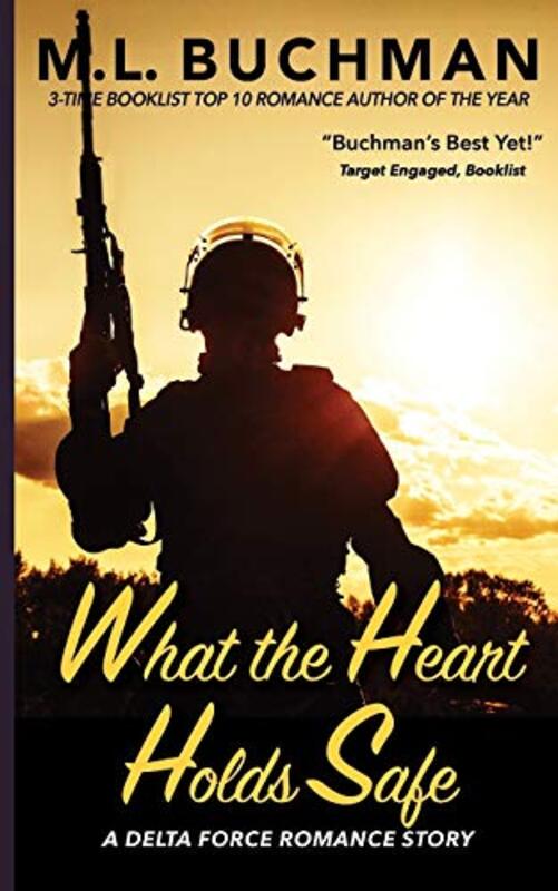 Book cover for "What the Heart Holds Safe" by ML Buchman