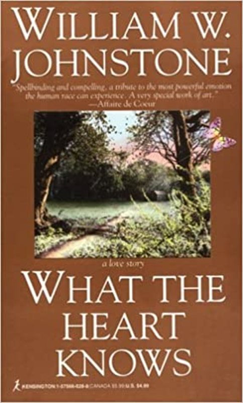 Book cover for "What the Heart Knows" by William W. Johnstone