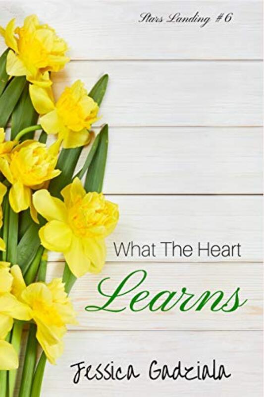 Book cover for "What the Heart Learns" by Jessica Gadziala
