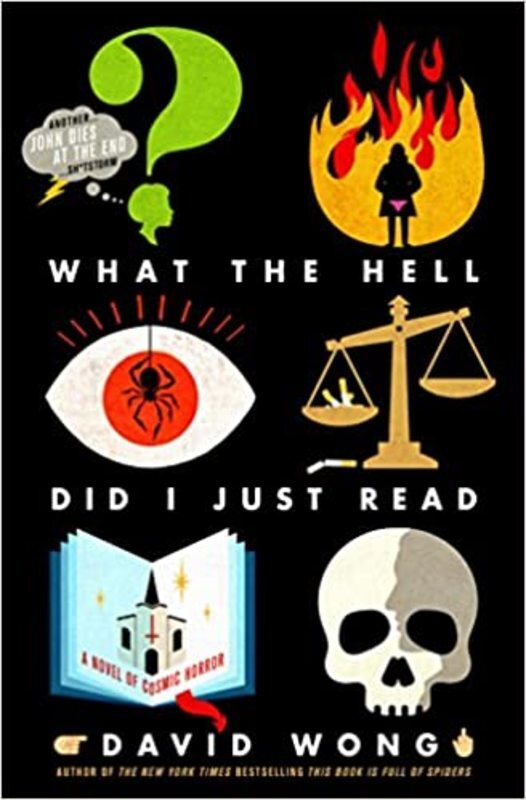 Book cover for "What the Hell Did I Just Read" by David Wong