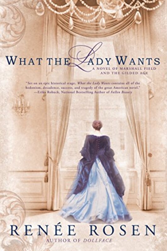 Book cover for "What the Lady Wants" by Renee Rosen