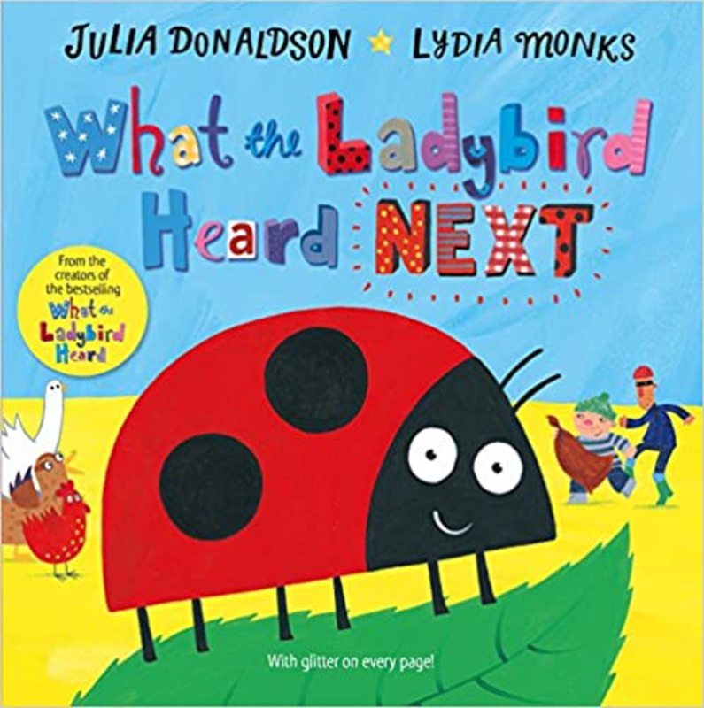 Book cover for "What the Ladybird Heard Next" by Julia Donaldson