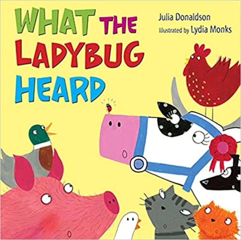Book cover for "What the Ladybug Heard" by Julia Donaldson