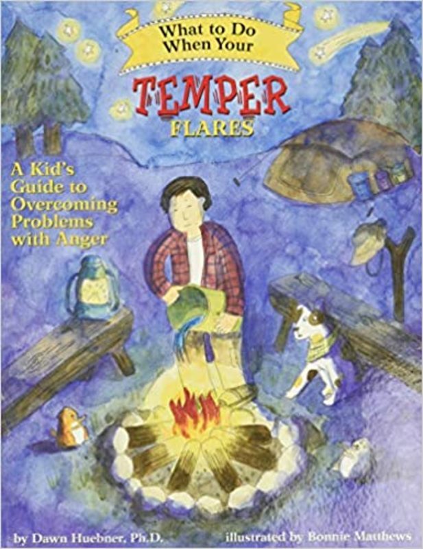 Book cover for "What to Do When Your Temper Flares" by Dawn Huebner