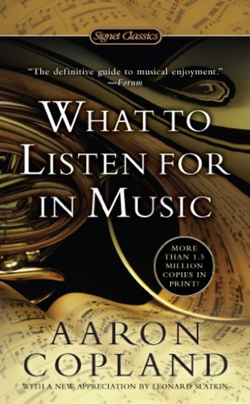 Book cover for "What to Listen For in Music" by Aaron Copland