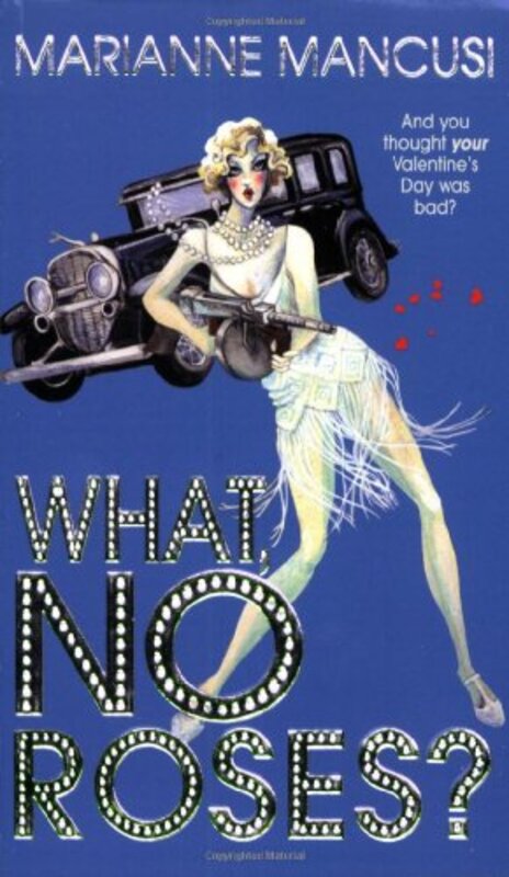 Book cover for "What, No Roses?" by Marianne Mancusi