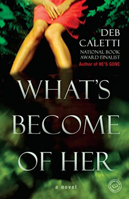 Book cover for "What's Become of Her" by Deb Caletti