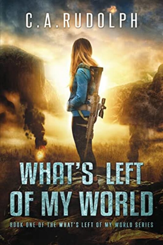 Book cover for "What's Left of My World" by CA Rudolph