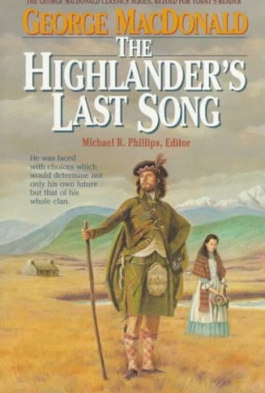 Book cover for "What's Mine's Mine - Volume 1 / The Highlander's Last Song" by George MacDonald