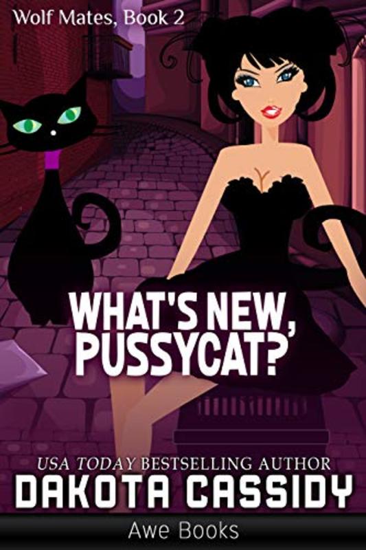 Book cover for "What's New, Pussycat?" by Dakota Cassidy