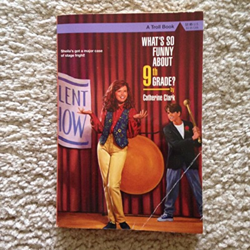 Book cover for "What's So Funny about Ninth Grade?" by Catherine Clark
